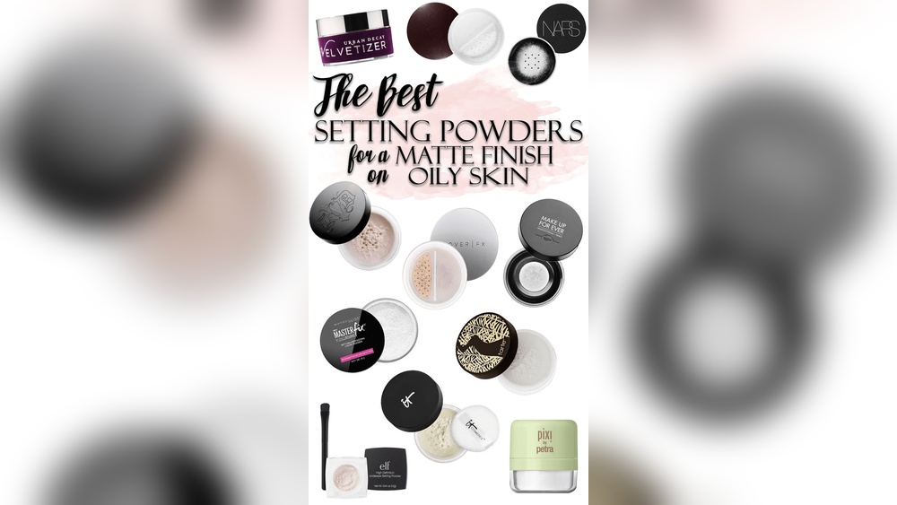 Best Setting Powder for Oily Skin